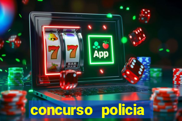 concurso policia civil bahia